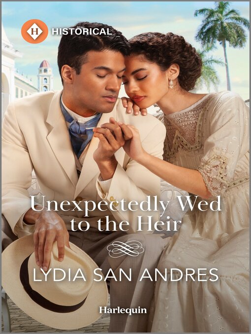 Title details for Unexpectedly Wed to the Heir by Lydia San Andres - Available